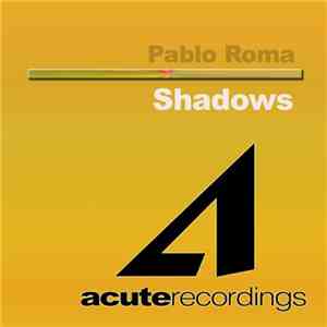 Pablo Roma - Shadows FLAC