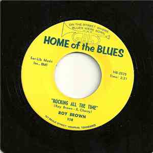 Roy Brown, Woodrow Adams - Rocking All The Time / Something On My Mind FLAC