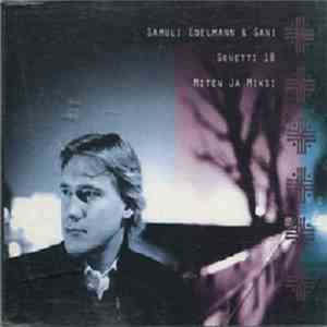 Samuli Edelmann & Sani  - Sonetti 18 / Miten Ja Miksi FLAC