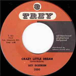 Suzy Dickerson - Crazy Little Dream / Don't Tell Him I Want To Know FLAC