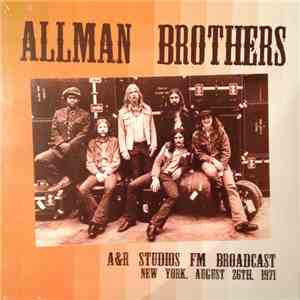 The Allman Brothers Band - A&R Studios FM Broadcast. New York, August 26th, 1971 FLAC