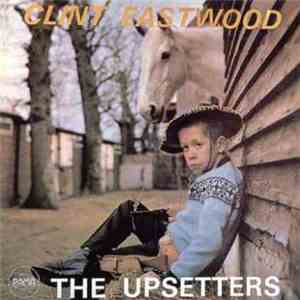 The Upsetters - Clint Eastwood FLAC