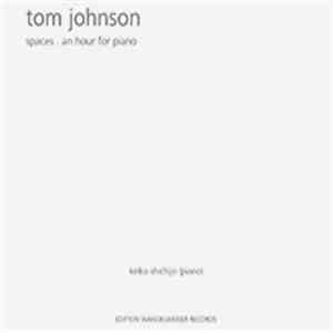 Tom Johnson - spaces . an hour for piano FLAC