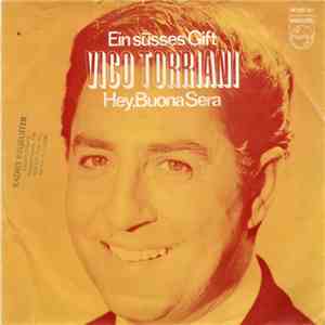 Vico Torriani - Ein Süßes Gift / Hey, Buono Sera FLAC