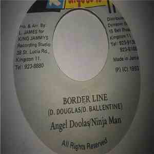 Angel Doolas / Ninja Man - Border Line FLAC