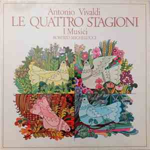 Antonio Vivaldi, I Musici, Roberto Michelucci - Le Quattro Stagioni FLAC