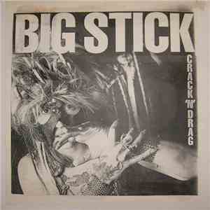 Big Stick - Crack 'N' Drag FLAC