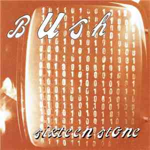 Bush - Sixteen Stone FLAC