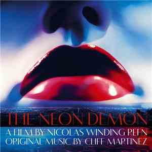 Cliff Martinez - The Neon Demon (Original Motion Picture Soundtrack) FLAC