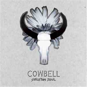 Cowbell  - Skeleton Soul FLAC