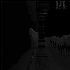 Dreams  - One Take FLAC