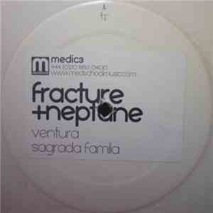Fracture + Neptune - Ventura / Sagrada Familia FLAC