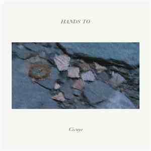 Hands To - Cicuye FLAC