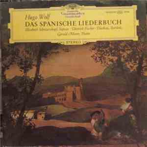 Hugo Wolf - Elisabeth Schwarzkopf · Dietrich Fischer-Dieskau, Gerald Moore - Das Spanische Liederbuch FLAC