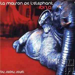 Jacky Jayet - La Maison De L'Eléphant Ibiza FLAC