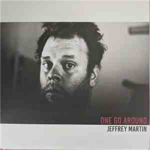 Jeffrey Martin  - One Go Around FLAC