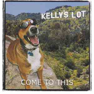 Kelly's Lot - Come To This FLAC