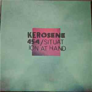 Kerosene 454 - Situation At Hand FLAC