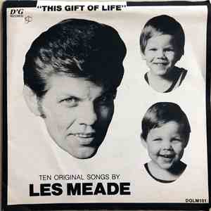 Les Meade - This Gift Of Life FLAC