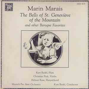 Marin Marais, Kurt Redel, Christian Fink, Helmut Rose, Munich Pro Arte Orchestra - The Bells Of St. Geneviève Of The Mountain And Other Baroque Favorites FLAC