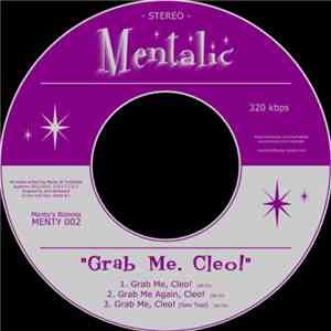 Mentalic - Grab Me, Cleo! FLAC