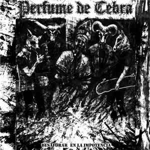 Perfume De Cebra - Desaforar En La Impotencia FLAC