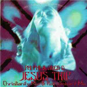 Phi-Phi & Greg D. - Jesus Trip FLAC