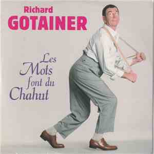 Richard Gotainer - Les Mots Font Du Chahut FLAC
