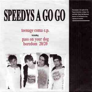 Speedys A Go Go - Teenage Coma E.P. FLAC