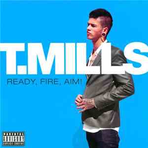 T. Mills - Ready, Fire, Aim! FLAC