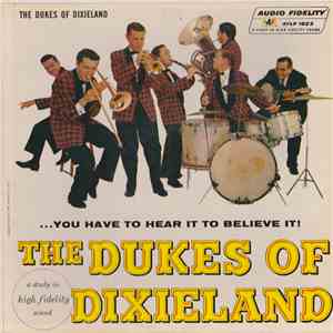 The Dukes Of Dixieland - ...You Have To Hear It To Believe It! The Dukes Of Dixieland (Vol. 1) FLAC