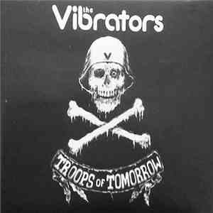 The Vibrators - Troops Of Tomorrow FLAC