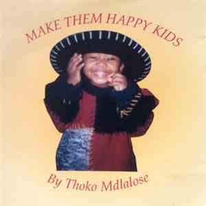 Thoko Mdlalose - Make Them Happy Kids FLAC