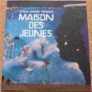 Various - Africa Express Presents: Maison Des Jeunes FLAC
