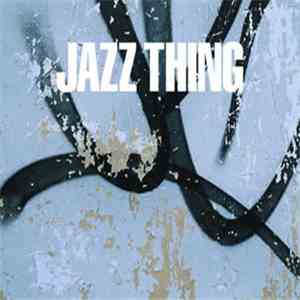 Various - Jazz Thing FLAC