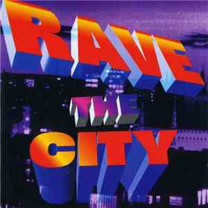 Various - Rave The City 3 FLAC
