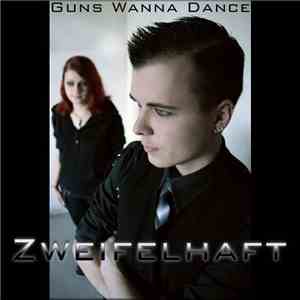Zweifelhaft - Guns Wanna Dance FLAC