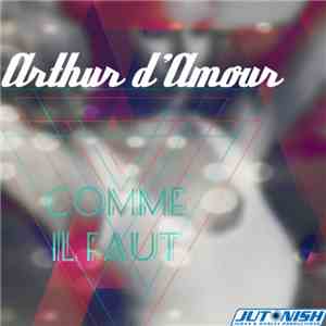 Arthur d'Amour - Comme Il Faut FLAC
