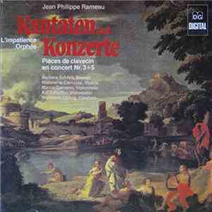 Barbara Schlick, Madeleine Carruzzo, Marcio Carneiro, Kai Scheffler, Waldemar Döling, Jean-Philippe Rameau - Kantaten und Konzerte FLAC