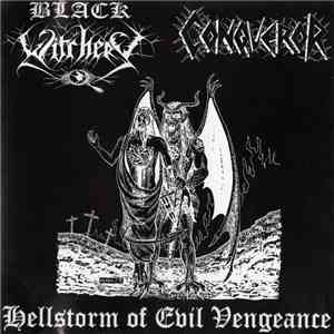 Black Witchery / Conqueror  - Hellstorm Of Evil Vengeance FLAC
