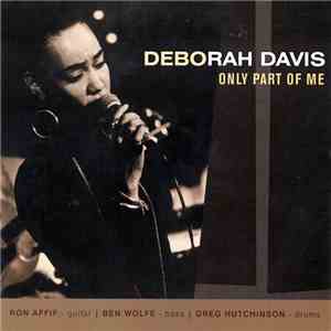 Deborah Davis - Only Part Of Me FLAC