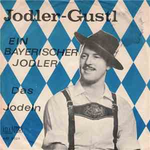 Der Jodler Gustl - Ein Bayerischer Jodler FLAC