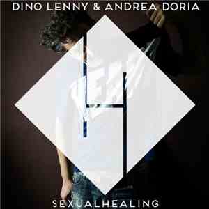 Dino Lenny & Andrea Doria - Sexual Healing FLAC
