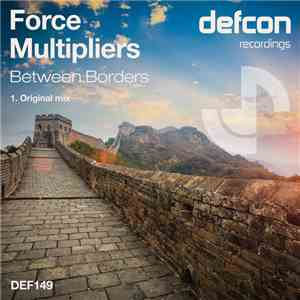 Force Multipliers - Between Borders FLAC