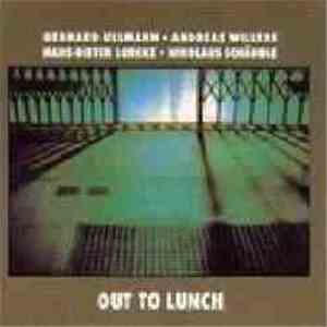 Gebhard Ullmann • Andreas Willers • Hans-Dieter Lorenz • Nikolaus Schäuble - Out To Lunch FLAC