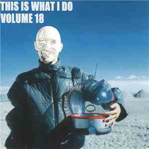 Jason Lescalleet - This Is What I Do Volume 18 FLAC
