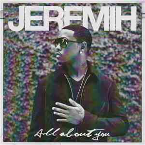 Jeremih - All About You FLAC