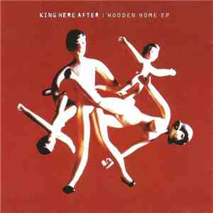 King Here After - Wooden Home EP FLAC