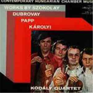 Kodály Quartet - Contemporary Hungarian Chamber Music FLAC