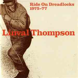 Linval Thompson - Ride On Dreadlocks 1975-77 FLAC